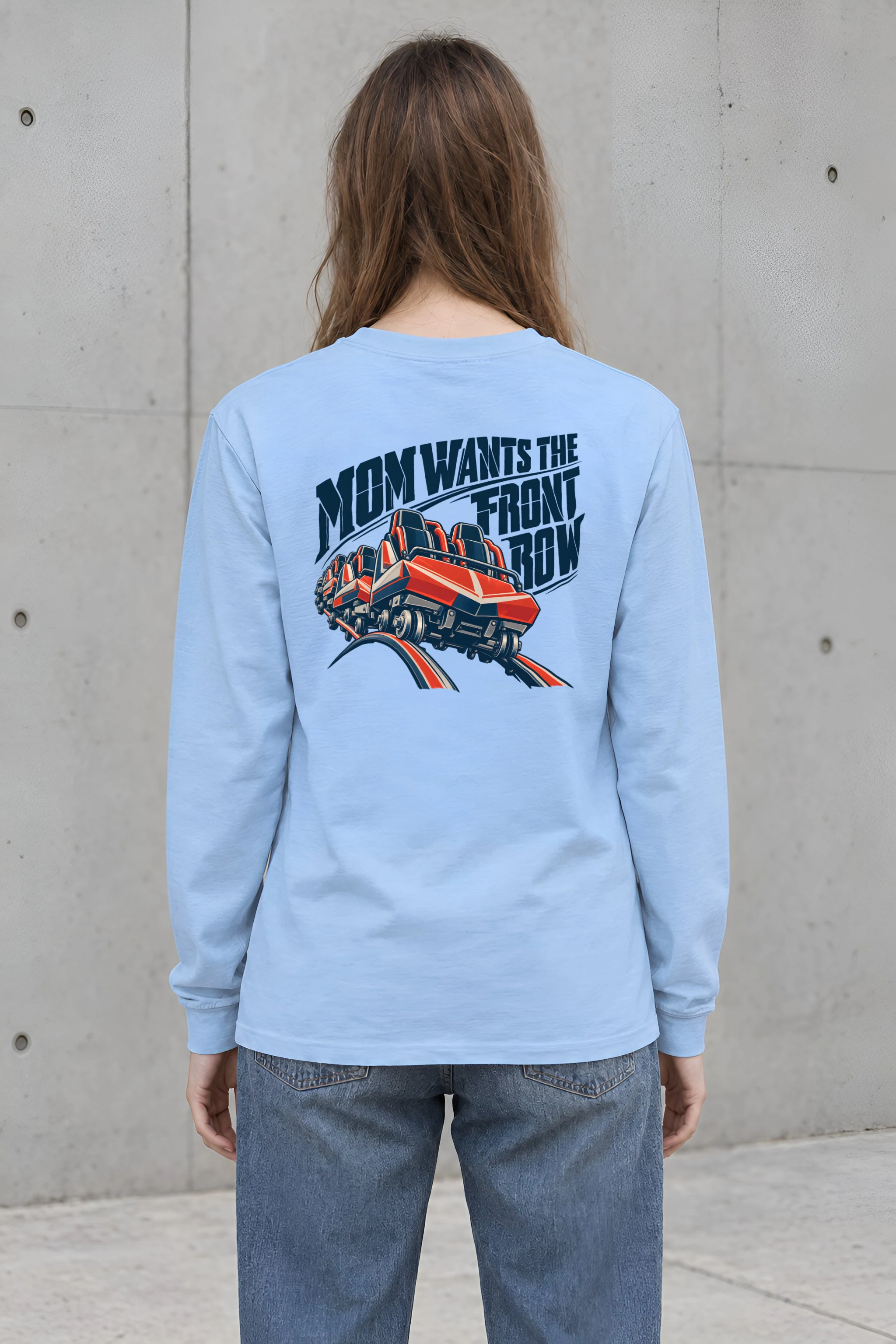 "Mom Wants the Front Row" Unisex Longsleeve T-shirt