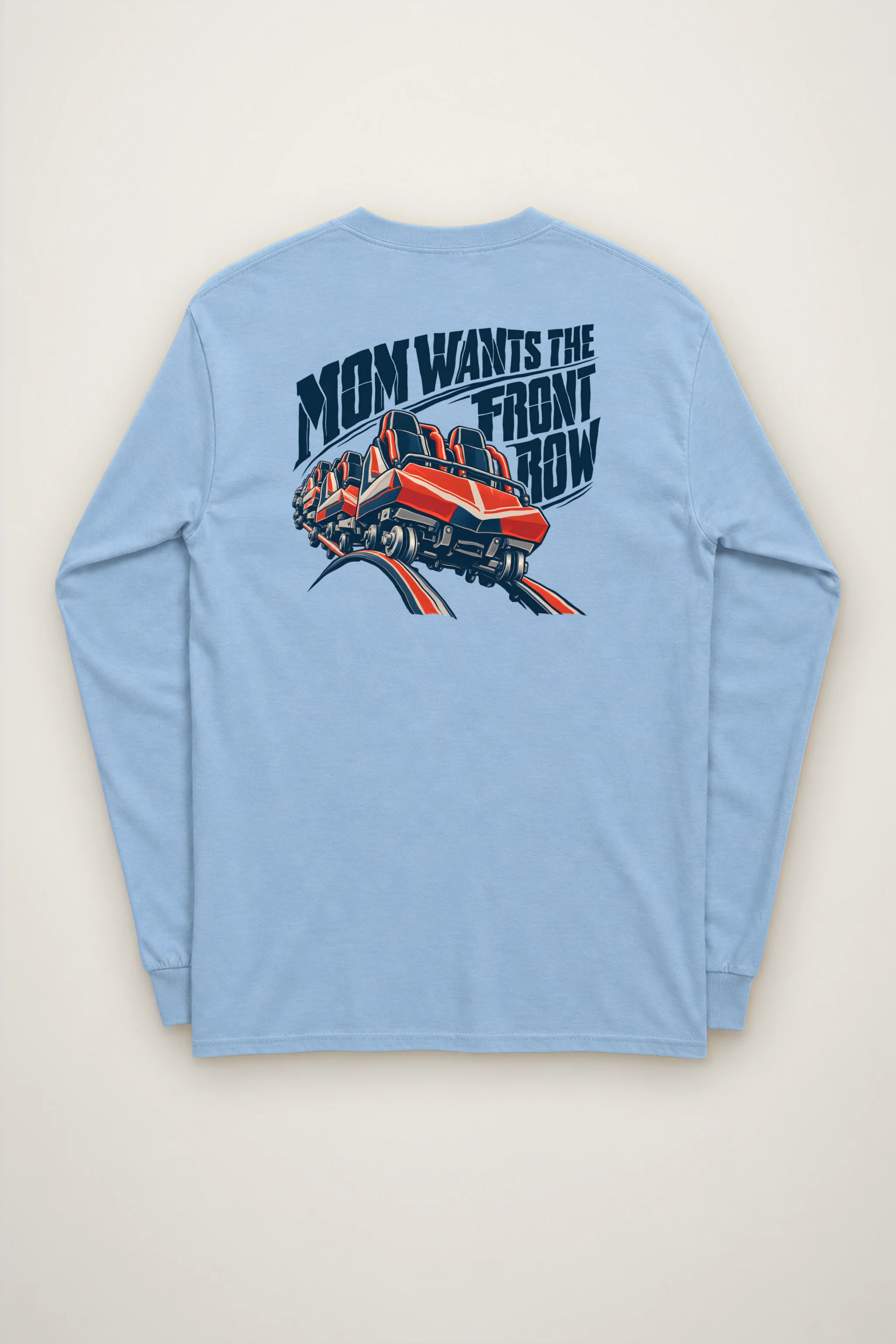 "Mom Wants the Front Row" Unisex Longsleeve T-shirt