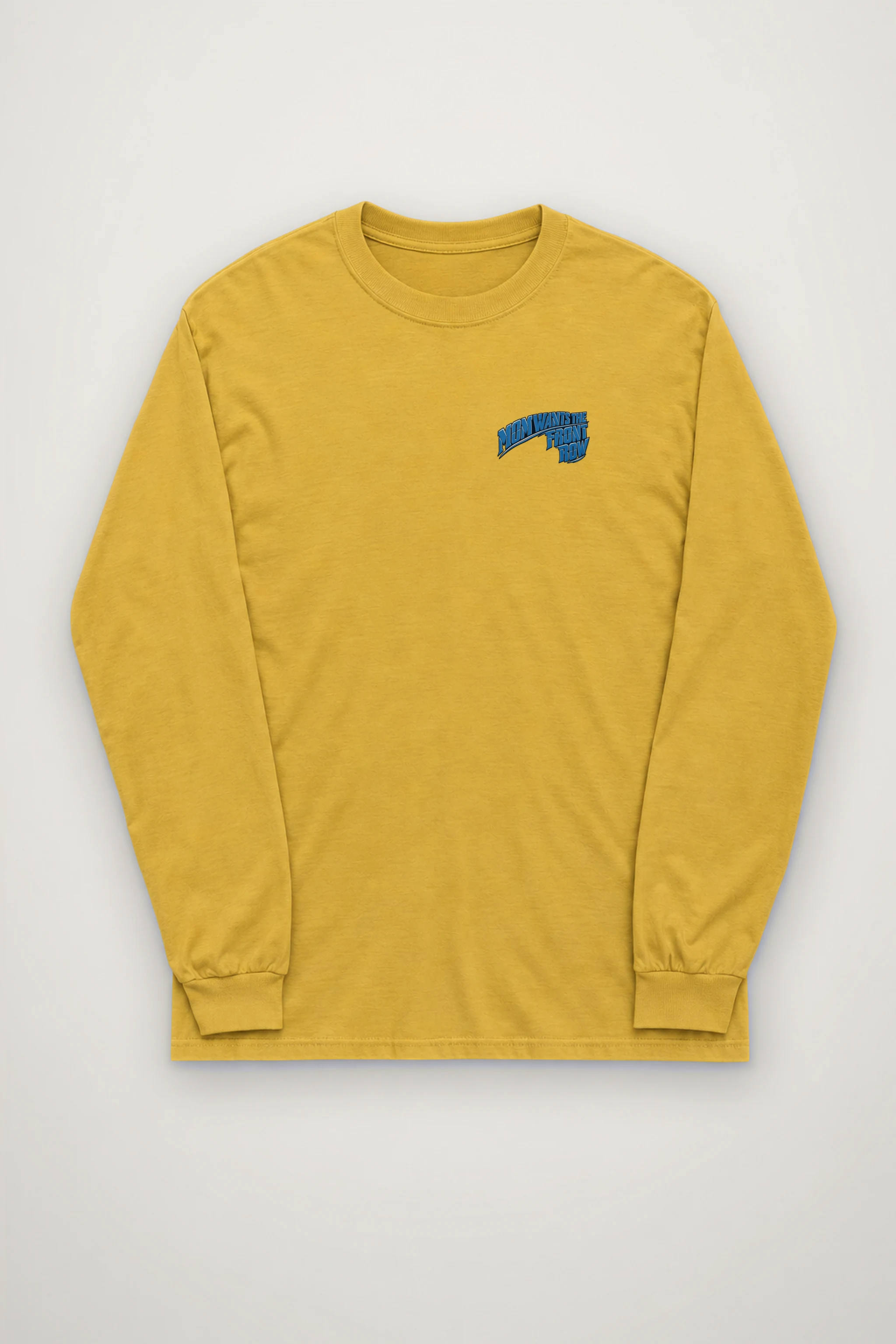 "Mom Wants the Front Row" Unisex Longsleeve T-shirt