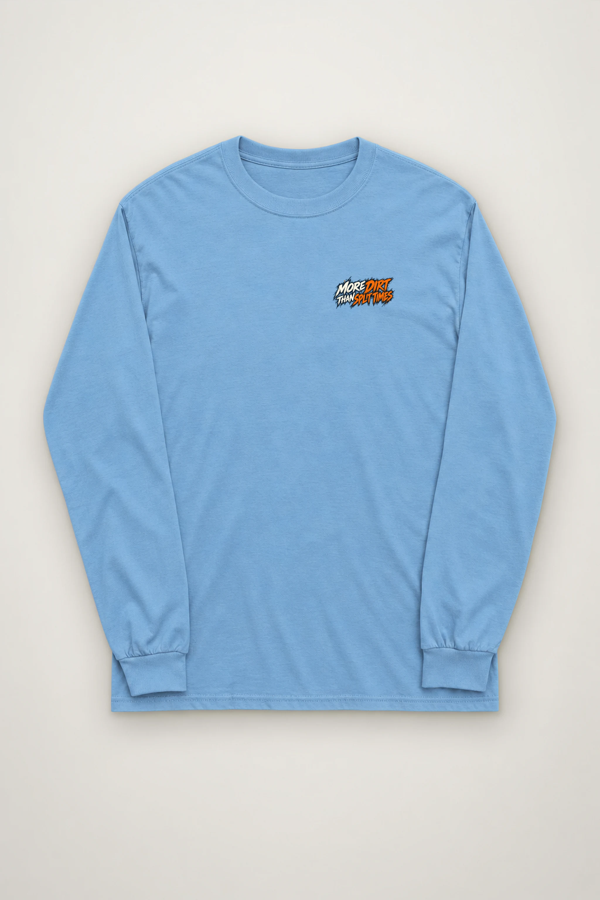"More Dirt Than Split Times" Unisex Longsleeve T-shirt