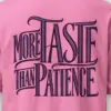 "More Taste Than Patience" Heavyweight Unisex Crewneck T-shirt