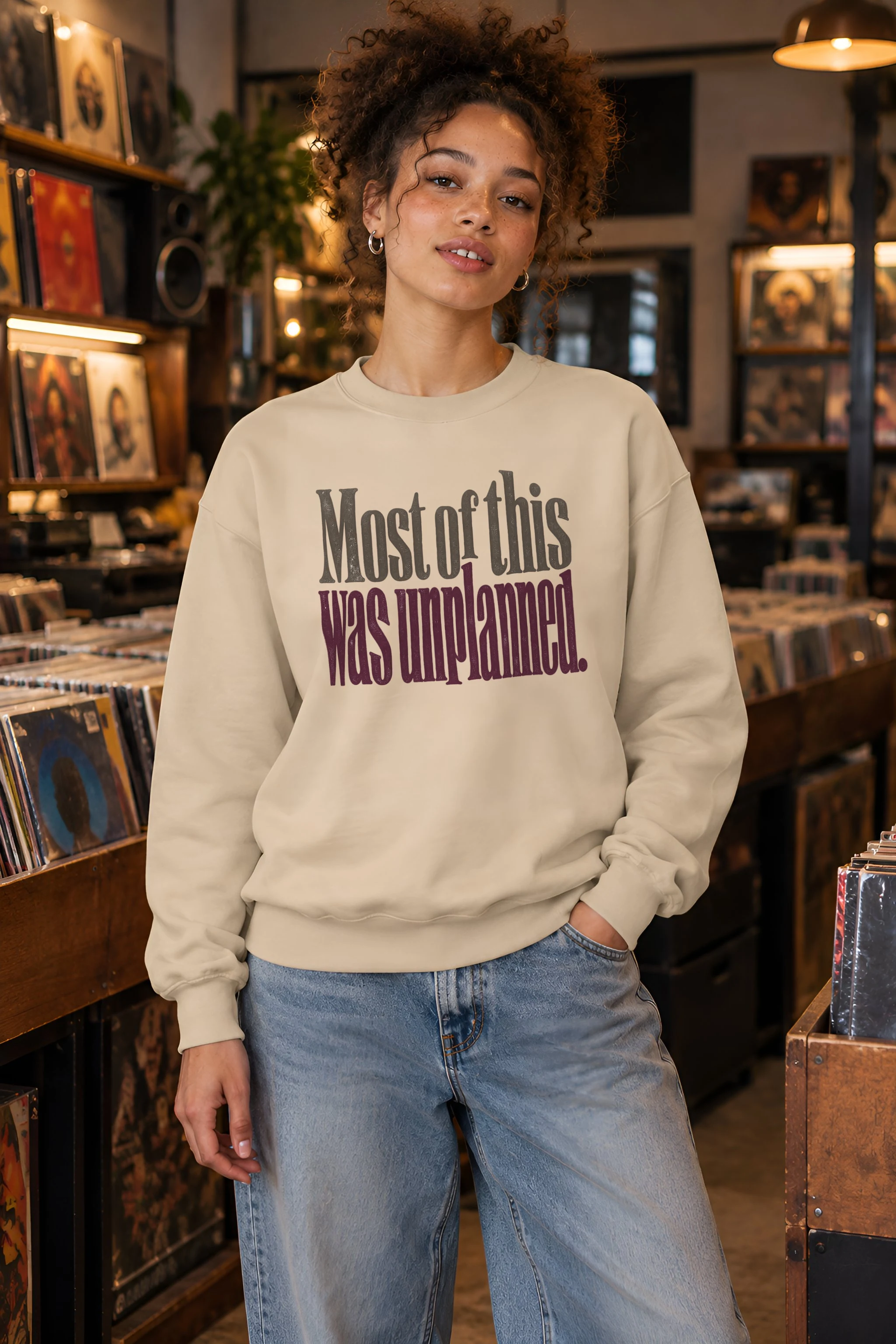 "Most of this Was Unplanned" 1 Crewneck Sweatshirt