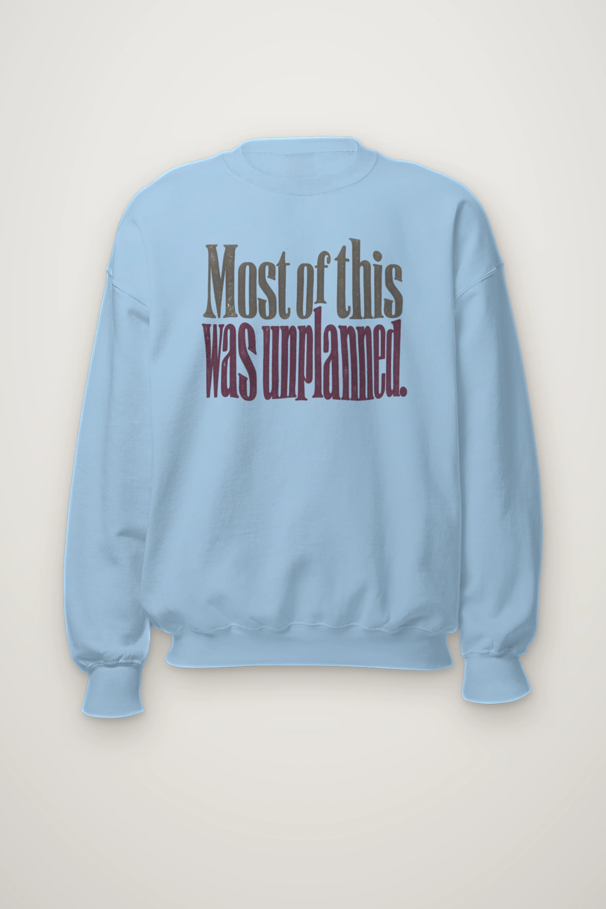 "Most of this Was Unplanned" Heavy Blend Unisex Crewneck Sweatshirt