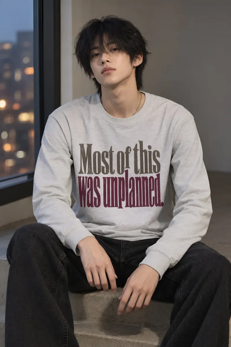 "Most of This Was Unplanned" Unisex Longsleeve T-shirt