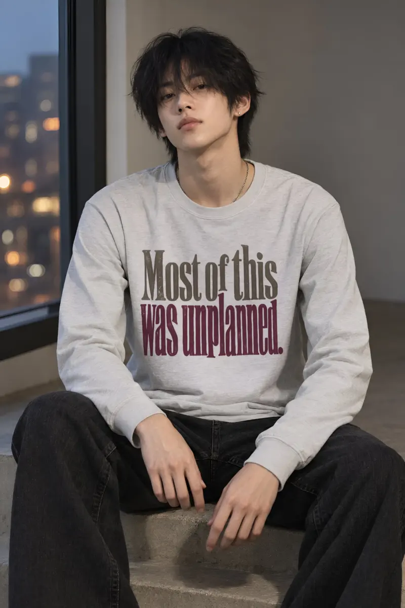 "Most of This Was Unplanned" Unisex Longsleeve T-shirt