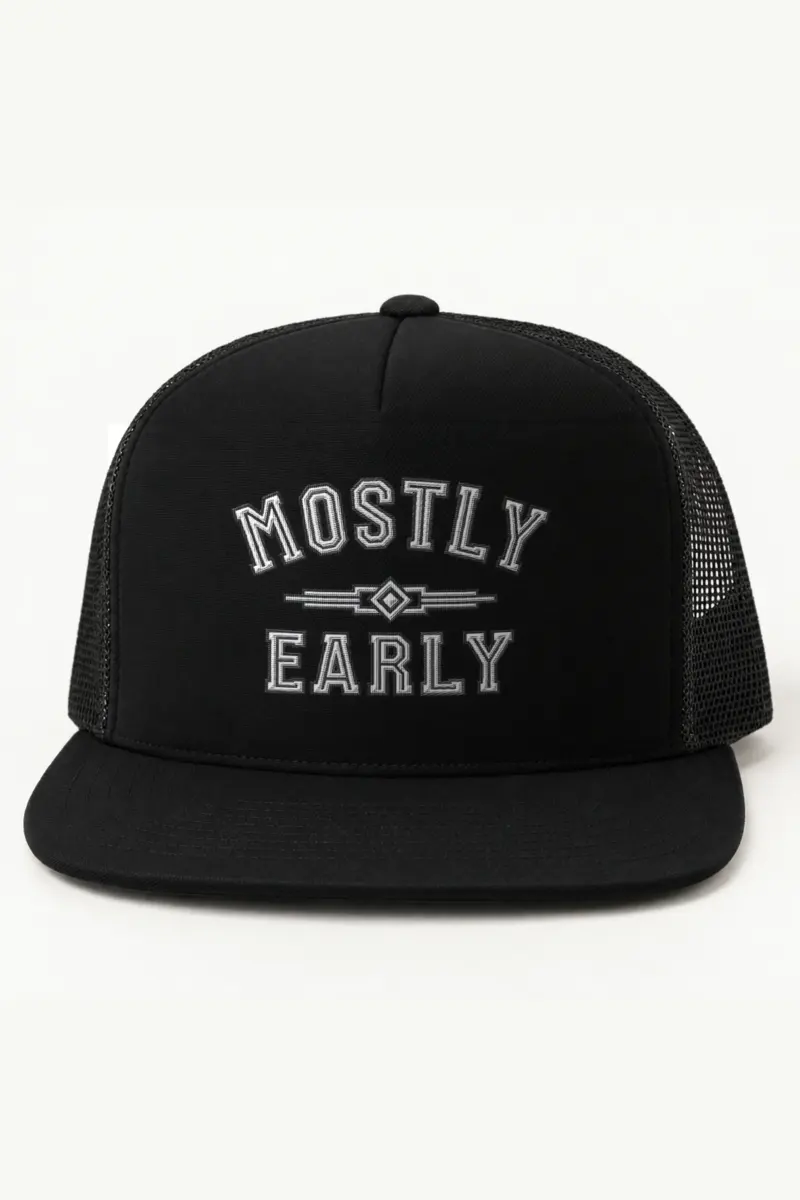 “Mostly Early” 5 Panel Trucker Cap · Embroidered