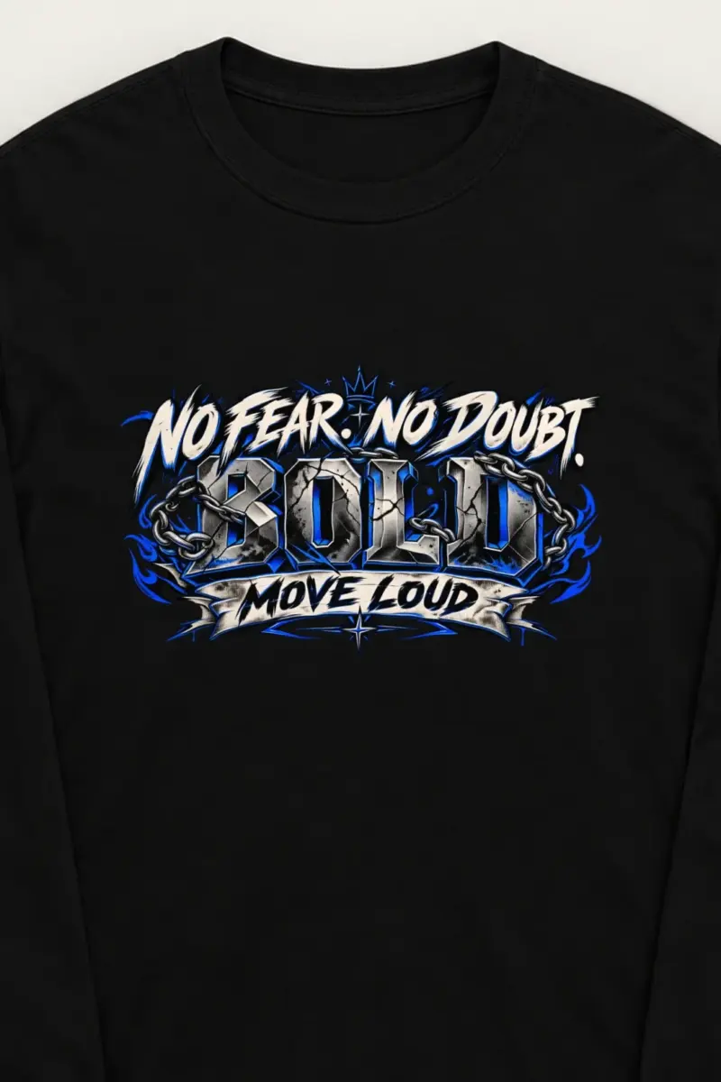 "No Fear No Doubt Bold" Unisex Longsleeve T-shirt - the graphic up close