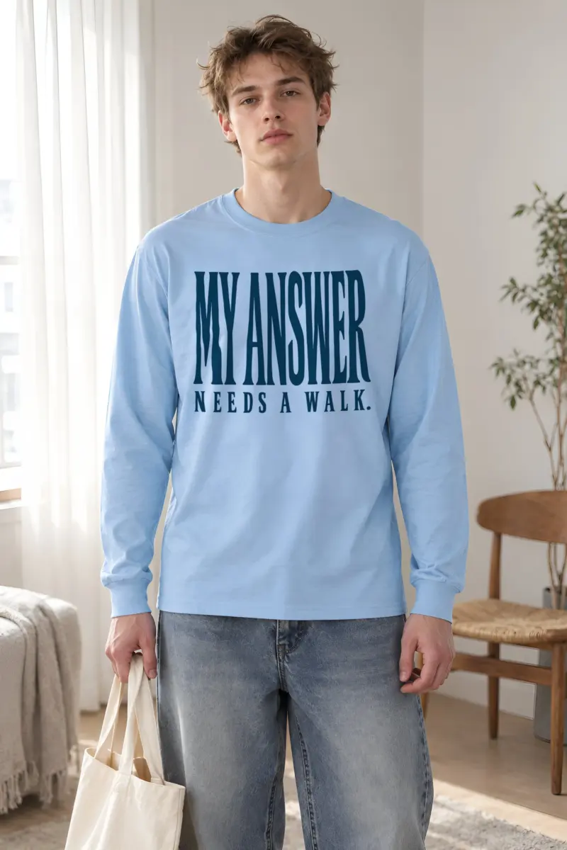 "My Answer Needs a Walk" Unisex Longsleeve T-shirt