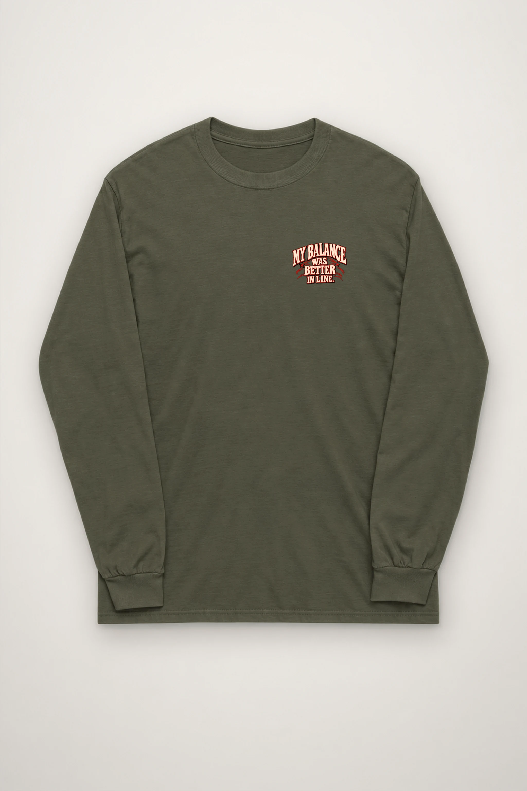 "My Balance Was Better In Line" Unisex Longsleeve T-shirt