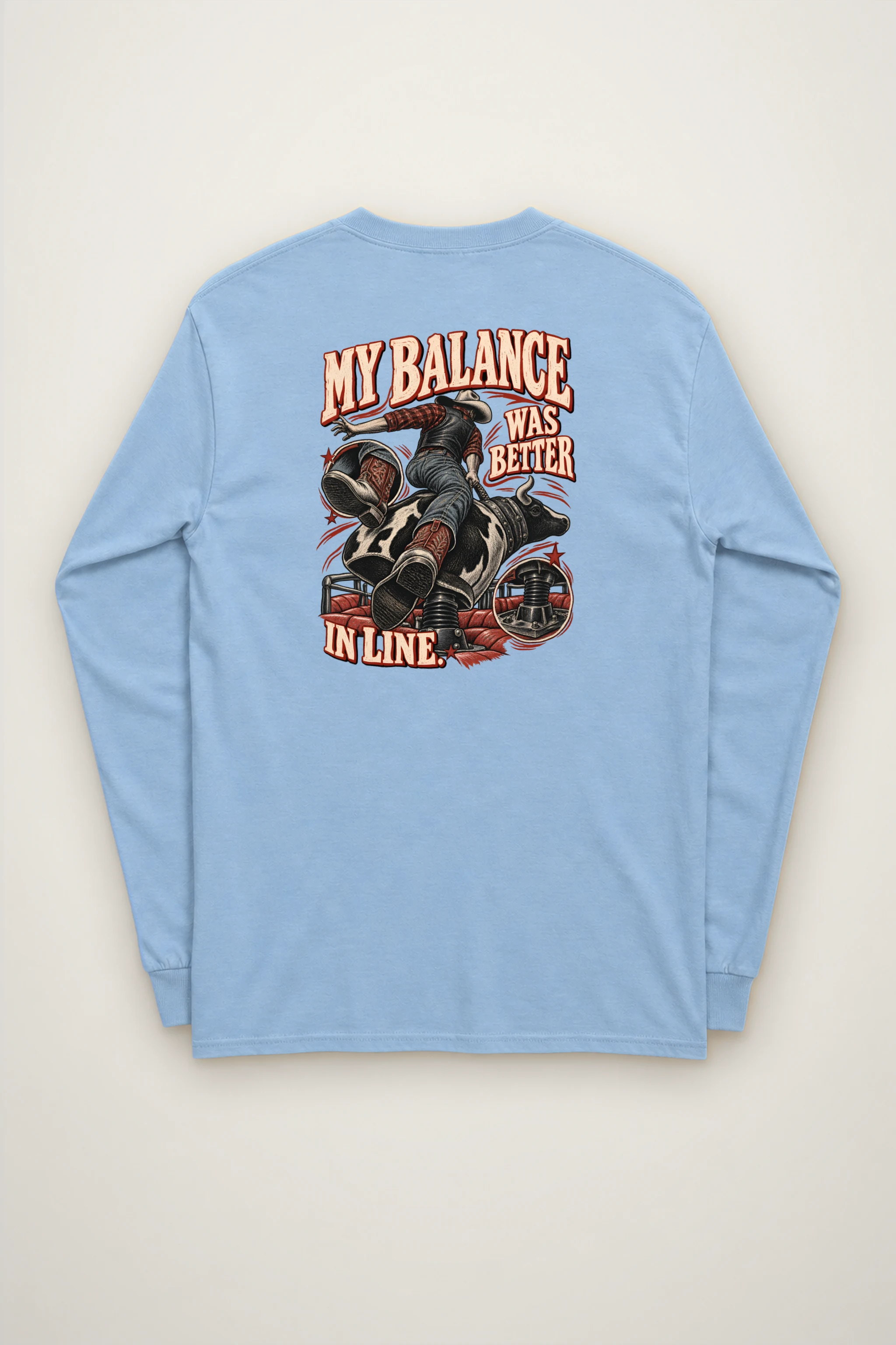 "My Balance Was Better In Line" Unisex Longsleeve T-shirt