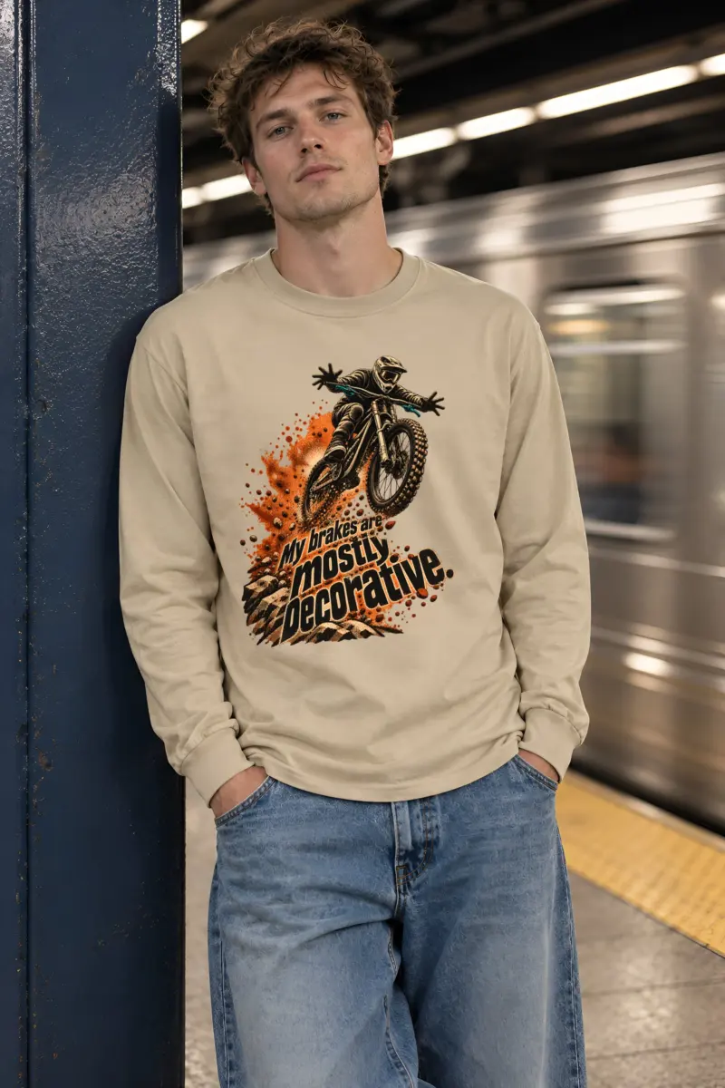“My Brakes Are Mostly Decorative” Unisex Longsleeve T-shirt