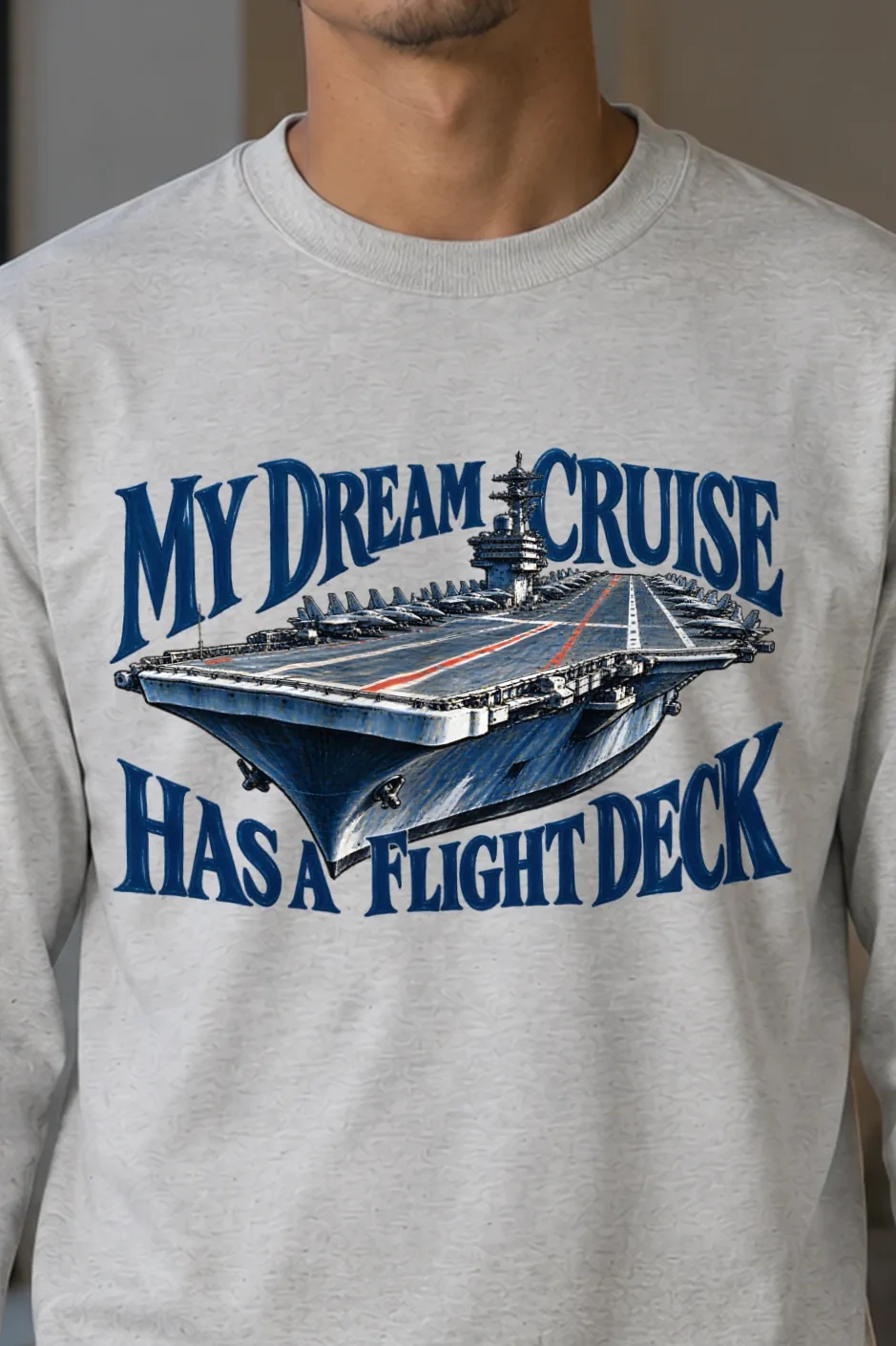 "My Dream Cruise Has a Flight Deck" Unisex Longsleeve T-shirt - the graphic up close