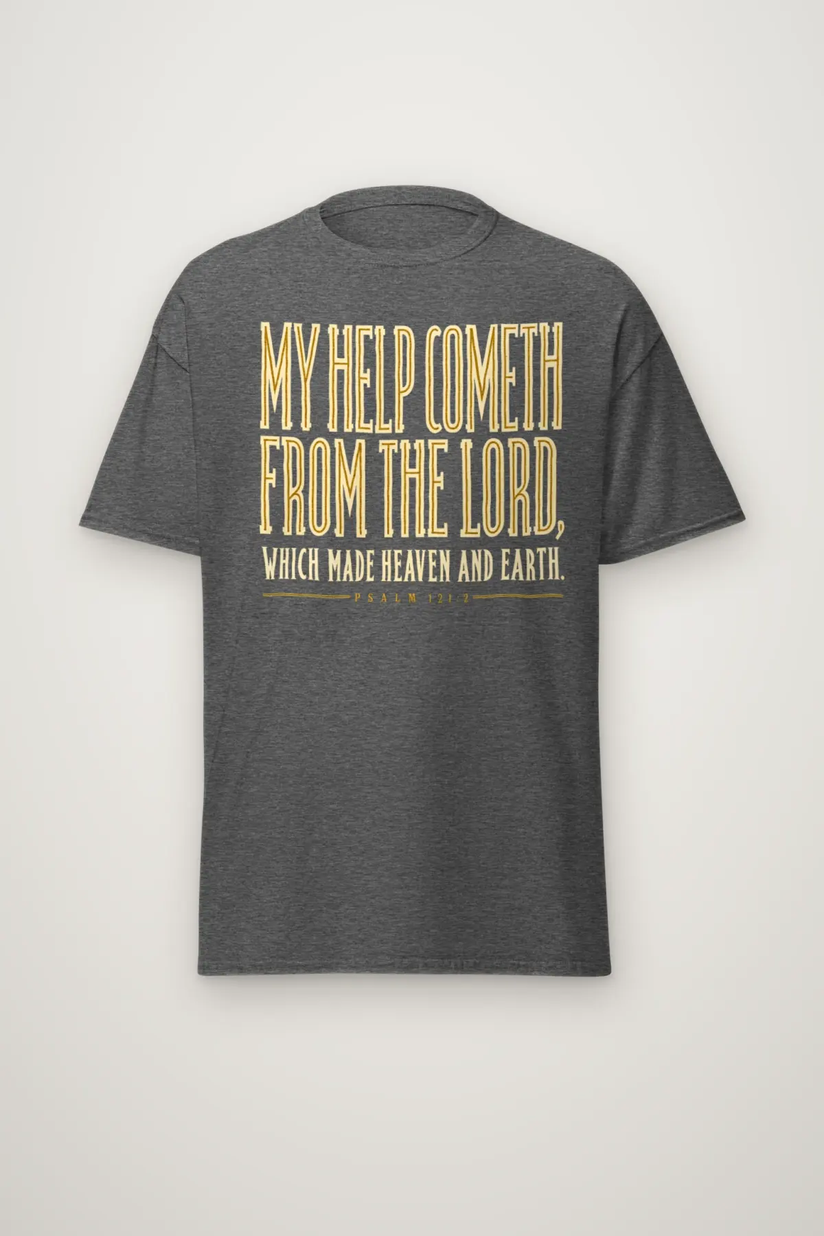 "My Help Cometh Psalm 121:2" Heavyweight Unisex Crewneck T-shirt