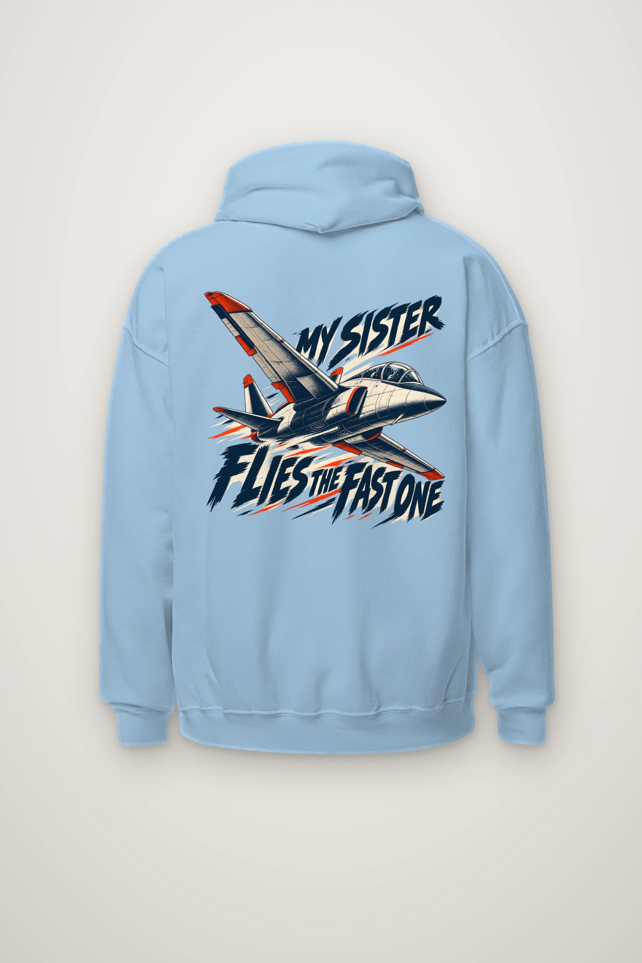"My Sister Flies the Fast One" Heavy Blend Unisex Pullover Hoodie