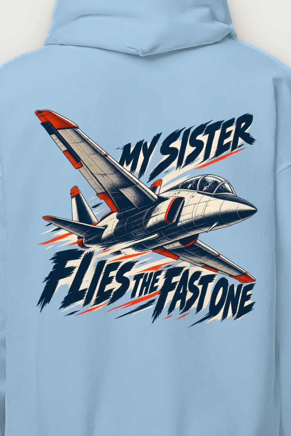 "My Sister Flies the Fast One" Heavy Blend Unisex Pullover Hoodie - the graphic up close