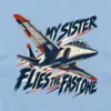 "My Sister Flies the Fast One" Unisex Longsleeve T-shirt