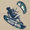 "My Vacation Needs Wind" Unisex Longsleeve T-shirt