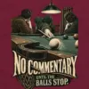 "No Commentary Until The Balls Stop" Unisex Longsleeve T-shirt