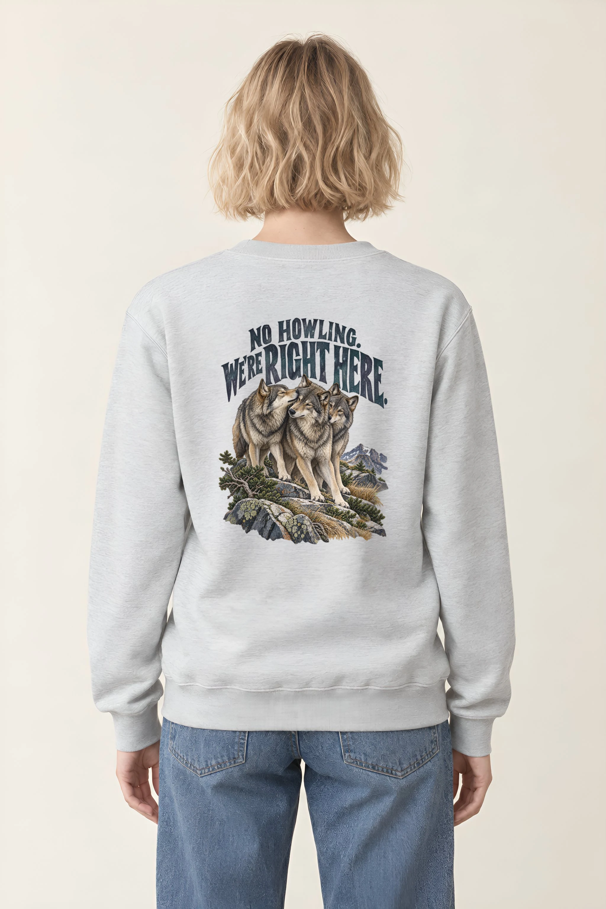 "No Howling, We're Right Here" Heavy Blend Unisex Crewneck Sweatshirt