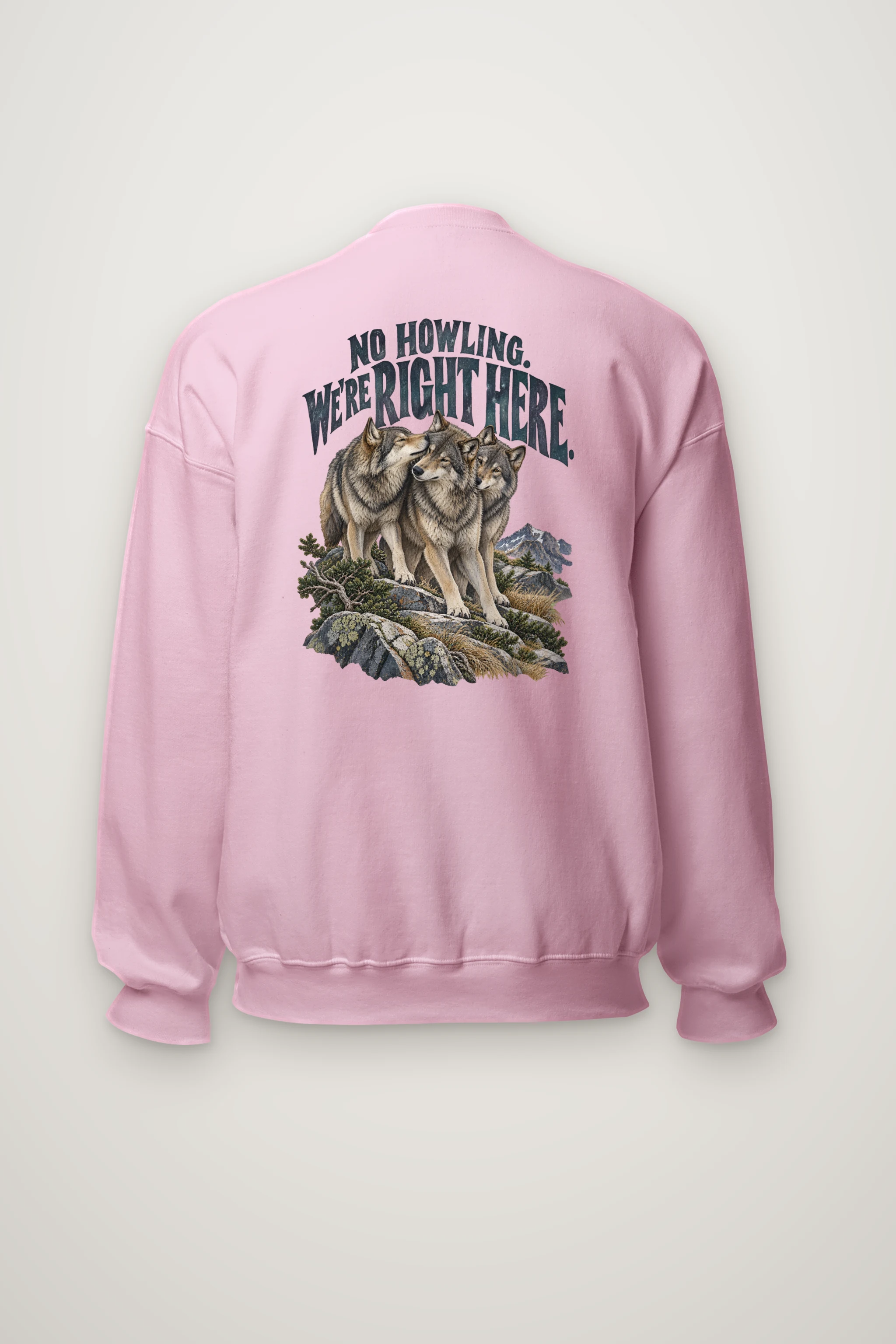 "No Howling, We're Right Here" Heavy Blend Unisex Crewneck Sweatshirt