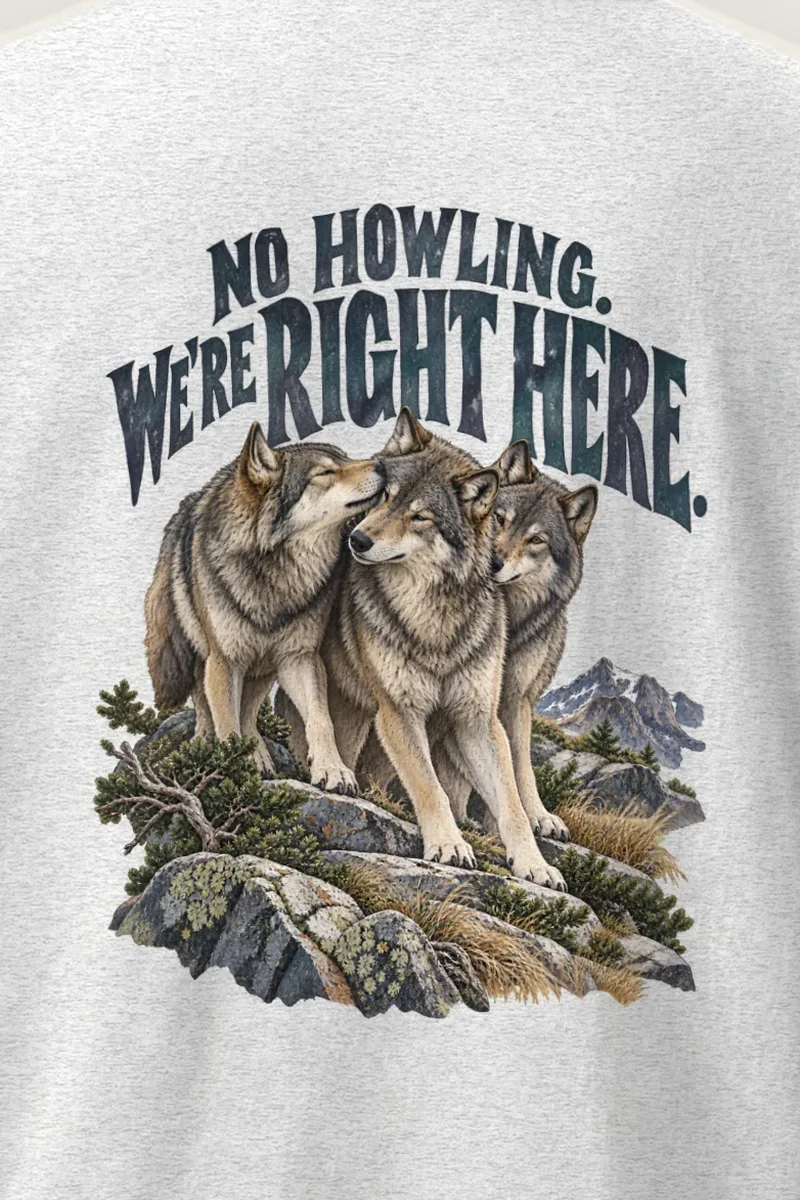 "No Howling. We’re Right Here." Heavyweight Unisex Crewneck T-shirt - the graphic up close