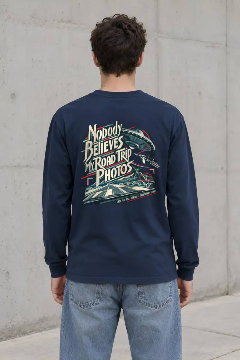 “Nobody Believes My Road Trip Photos” Unisex Longsleeve T-shirt
