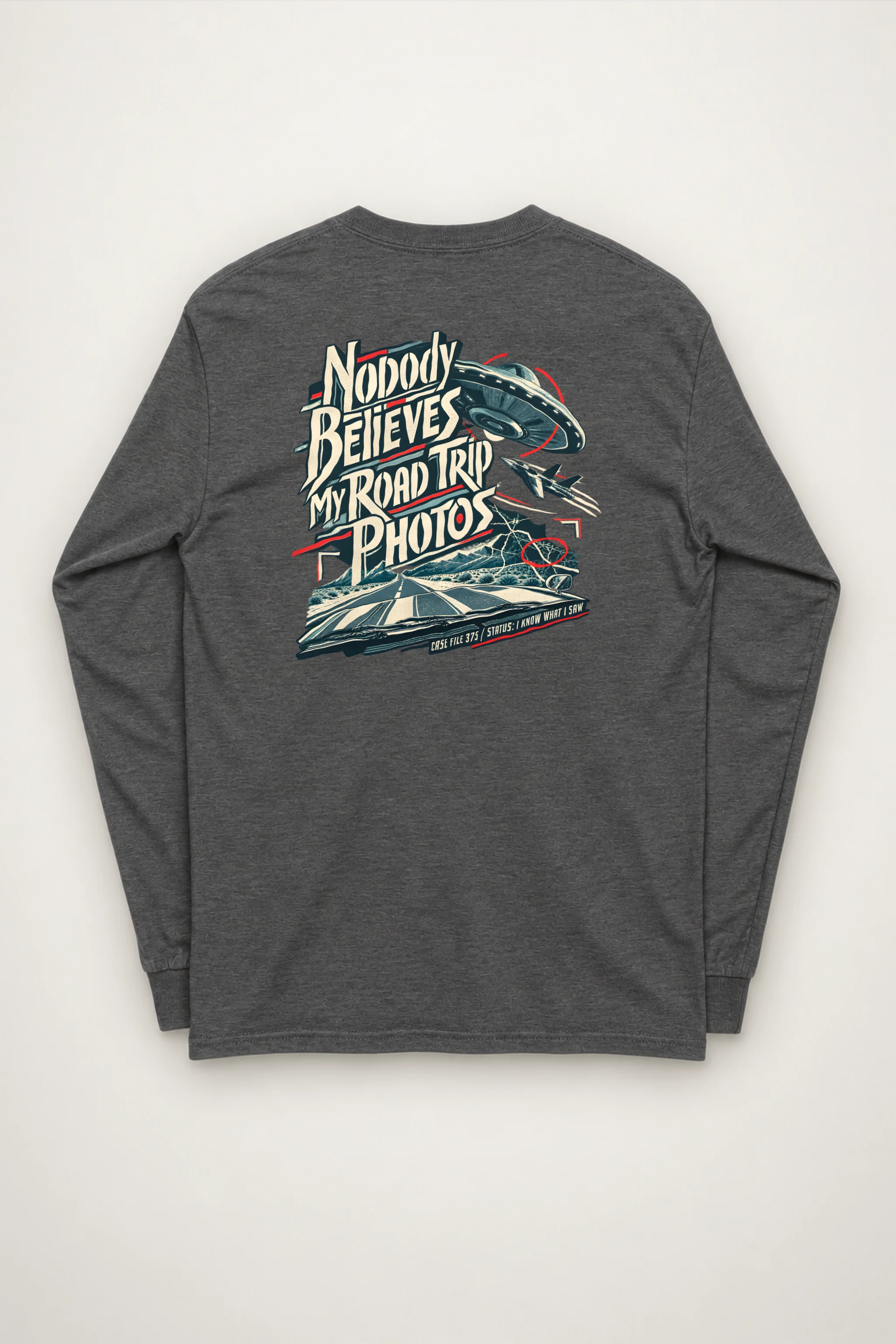 "Nobody Believes My Road Trip Photos" Unisex Longsleeve T-shirt