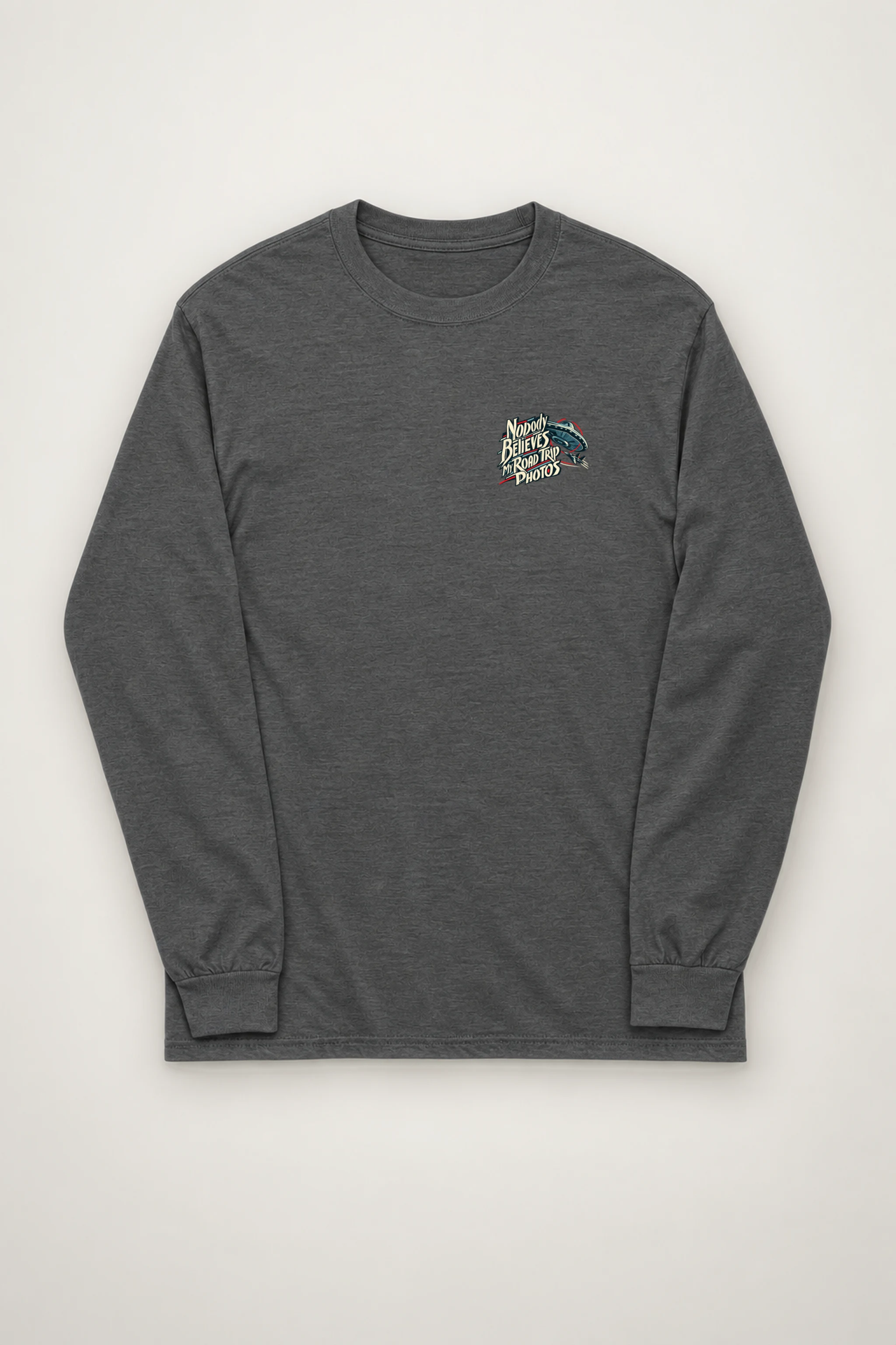 "Nobody Believes My Road Trip Photos" Unisex Longsleeve T-shirt