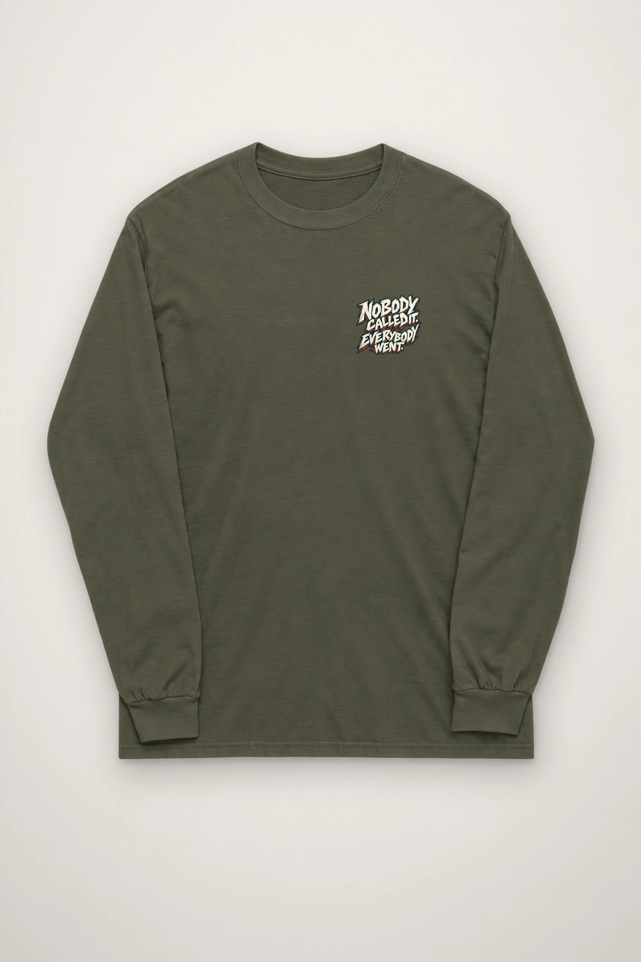 "Nobody Called It Everybody Went" Unisex Longsleeve T-shirt