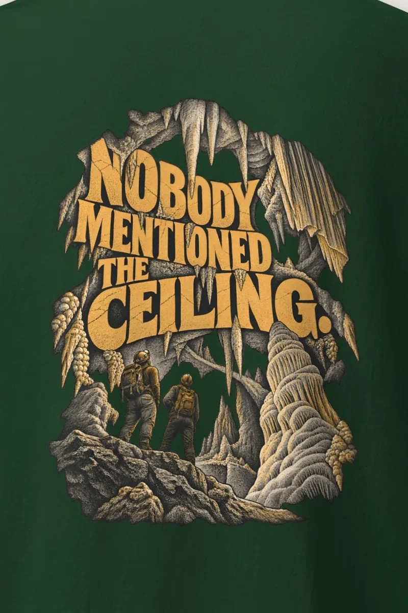 "Nobody Mentioned the Ceiling" Heavyweight Unisex Crewneck T-shirt - the graphic up close