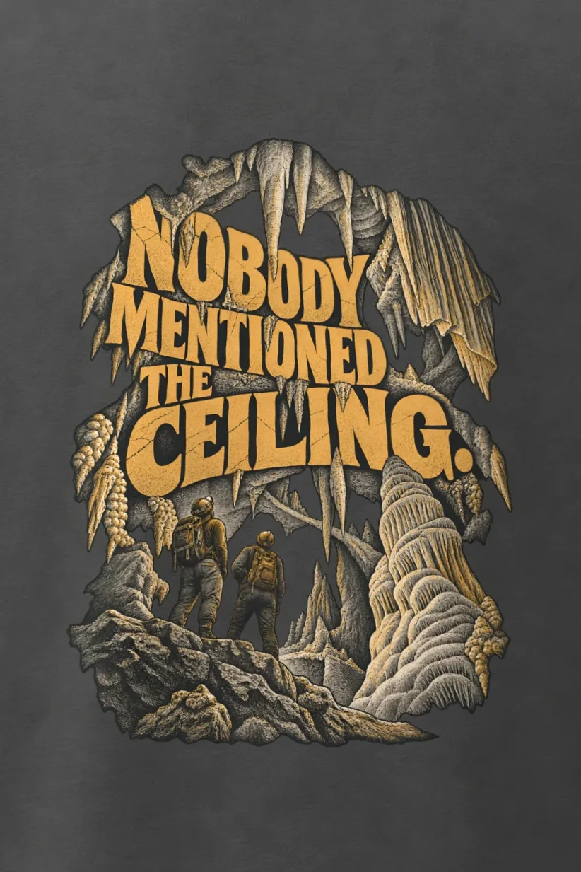 "Nobody Mentioned the Ceiling" Men’s Oversized Heavyweight Crewneck T-Shirt - the graphic up close