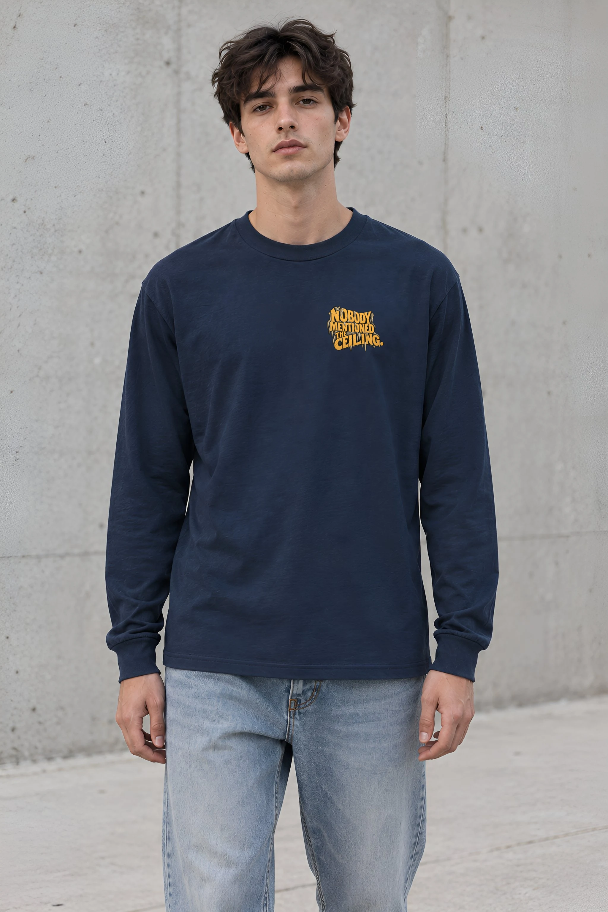"Nobody Mentioned the Ceiling" Unisex Longsleeve T-shirt