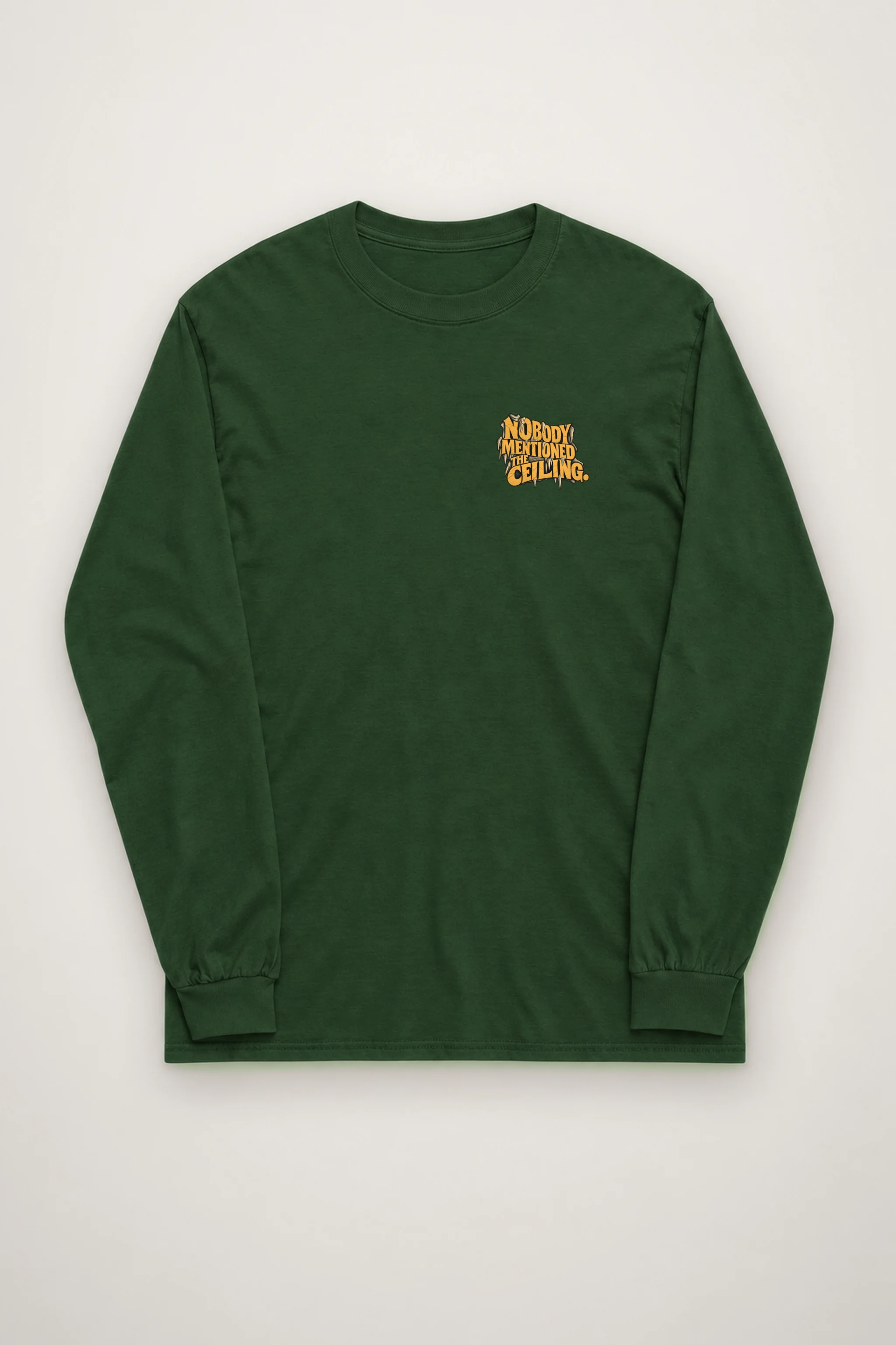 "Nobody Mentioned the Ceiling" Unisex Longsleeve T-shirt