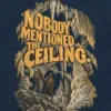 "Nobody Mentioned the Ceiling" Unisex Longsleeve T-shirt
