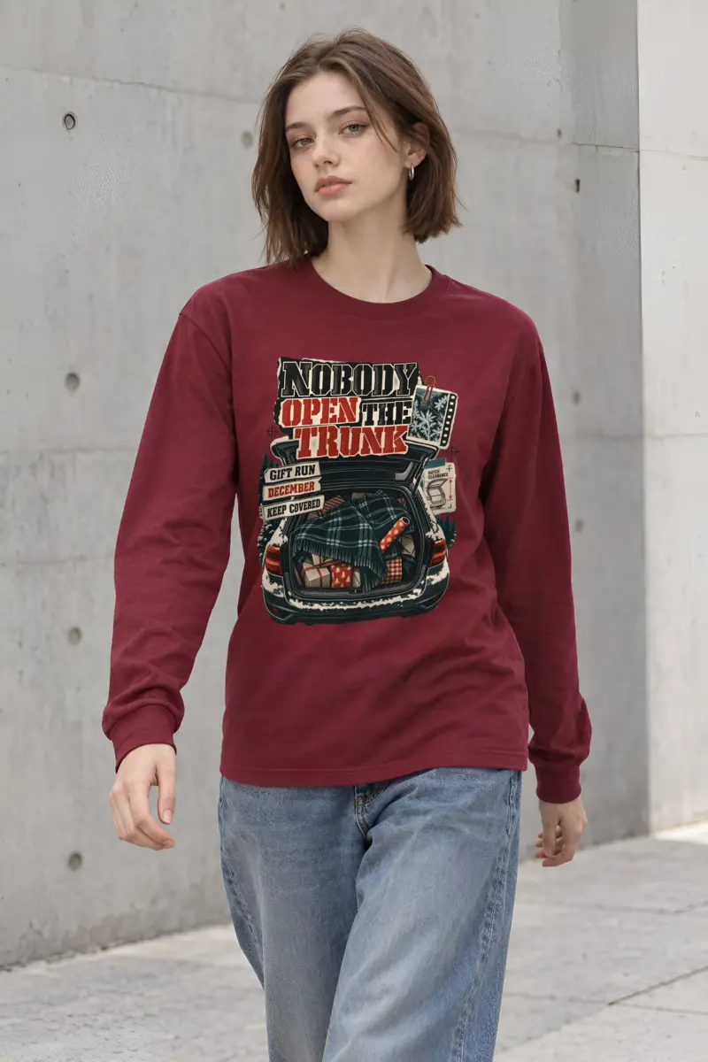 “Nobody Open The Trunk” Unisex Longsleeve T-shirt