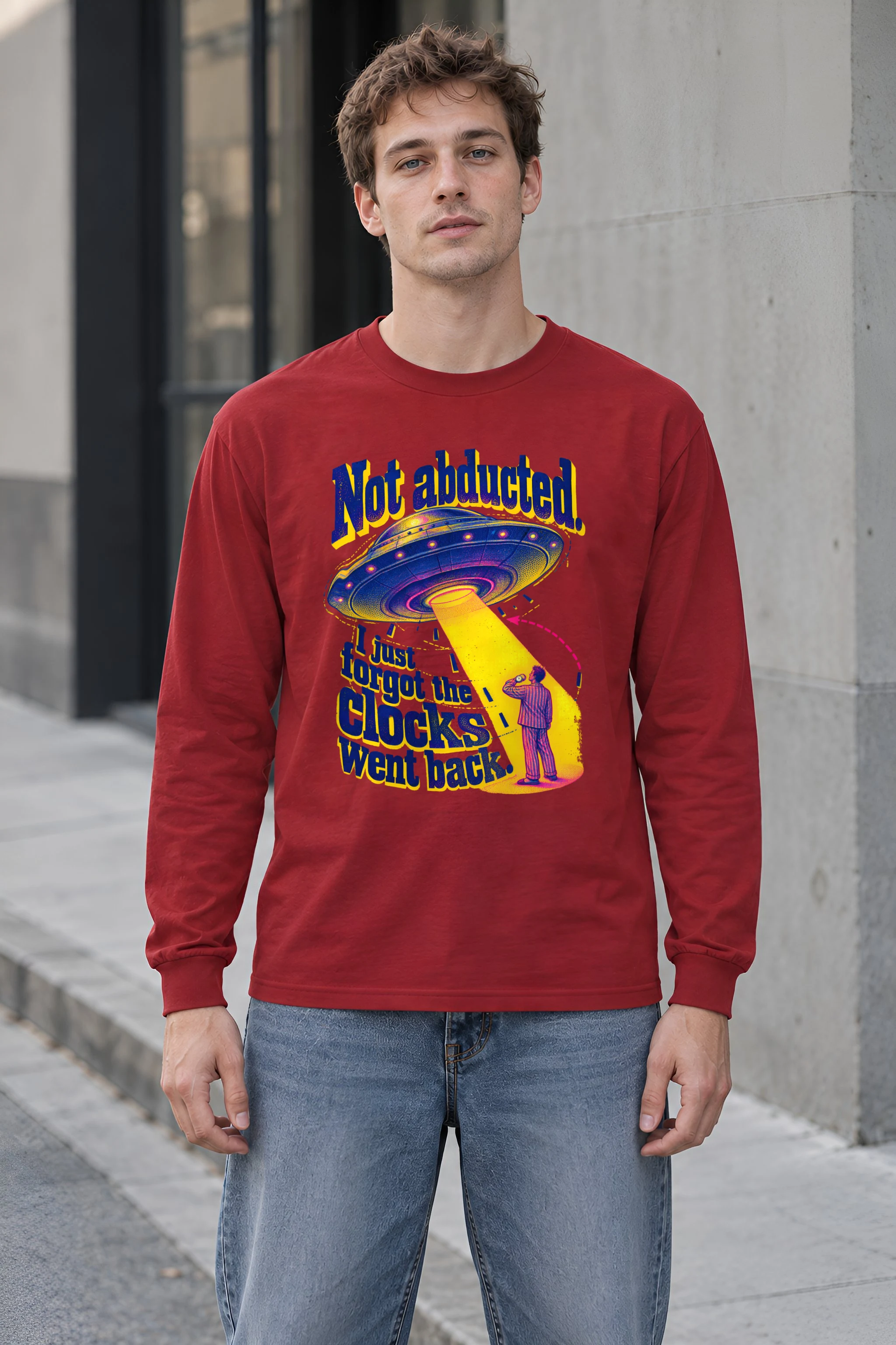 "Not Abducted Clocks Went Back" Unisex Longsleeve T-shirt