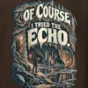 "Of Course I Tried the Echo" Heavy Blend Unisex Pullover Hoodie