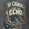 "Of Course I Tried the Echo" Heavyweight Unisex Crewneck T-shirt