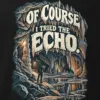 "Of Course I Tried the Echo" Men's Oversized Heavyweight Crewneck T-Shirt