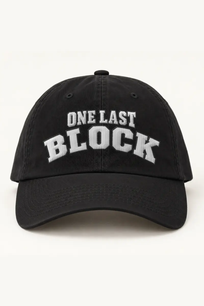 "One Last Block" Classic Dad Hat · Embroidered