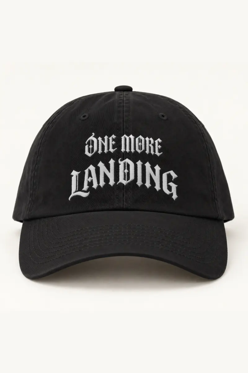 "One More Landing" Classic Dad Hat · Embroidered