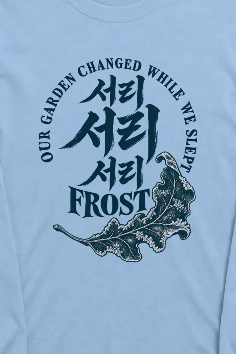 "Our Garden Changed Frost" Unisex Longsleeve T-shirt - the graphic up close