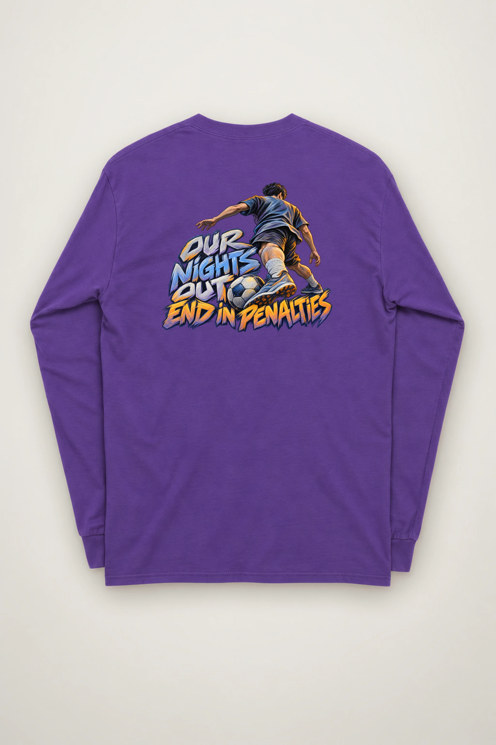 "Our Nights Out End in Penalties" Unisex Longsleeve T-shirt