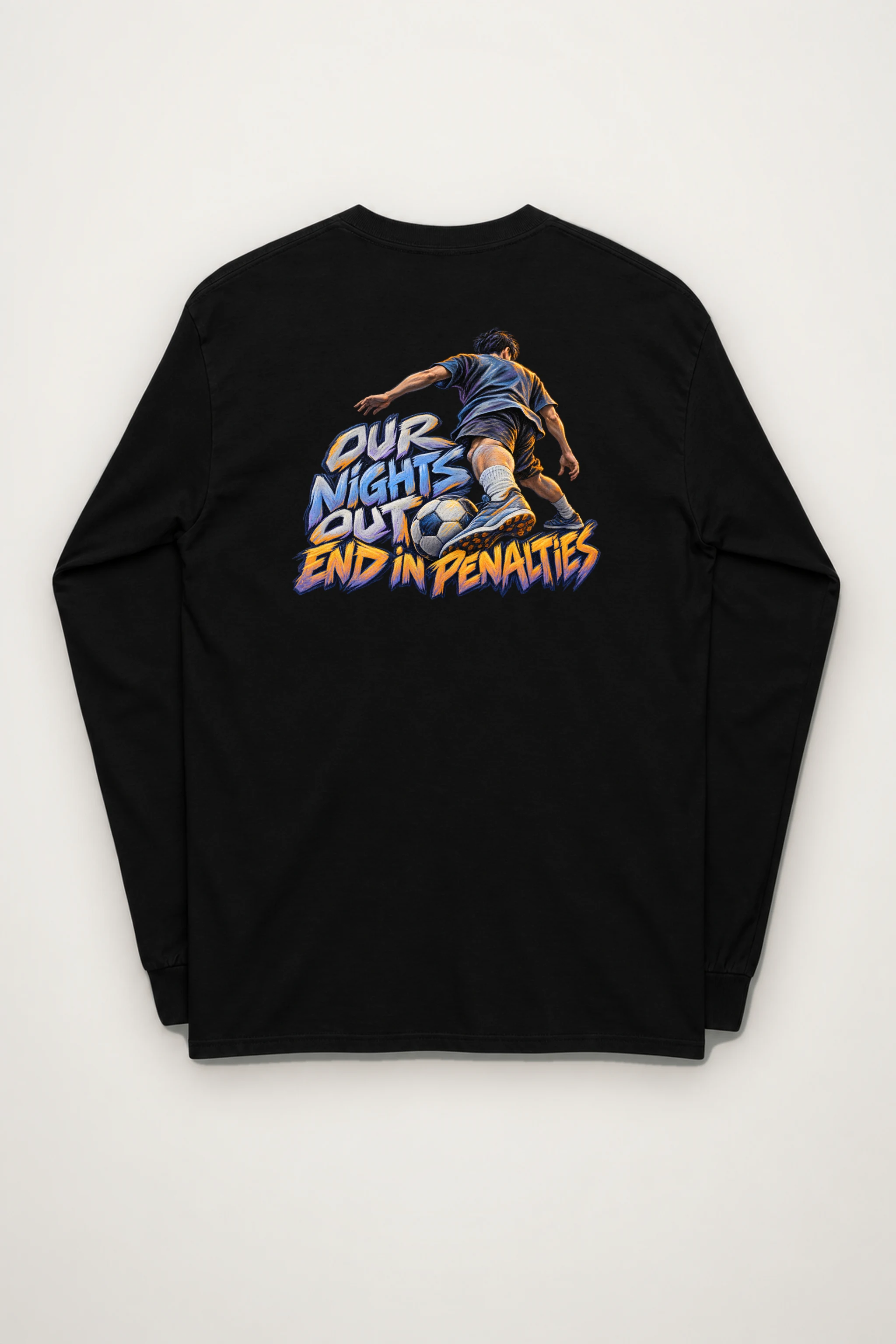 "Our Nights Out End in Penalties" Unisex Longsleeve T-shirt