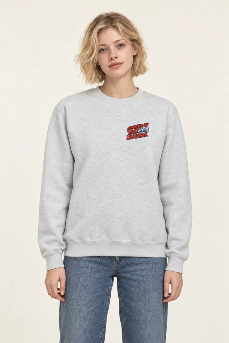 "Our Warm-Up Got Competitive" Heavy Blend Unisex Crewneck Sweatshirt