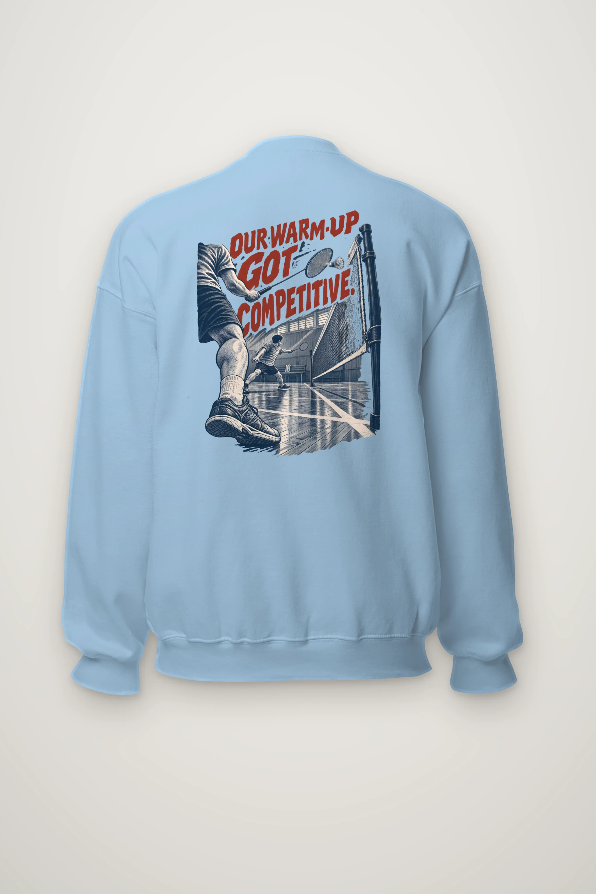 "Our Warm-Up Got Competitive" Heavy Blend Unisex Crewneck Sweatshirt
