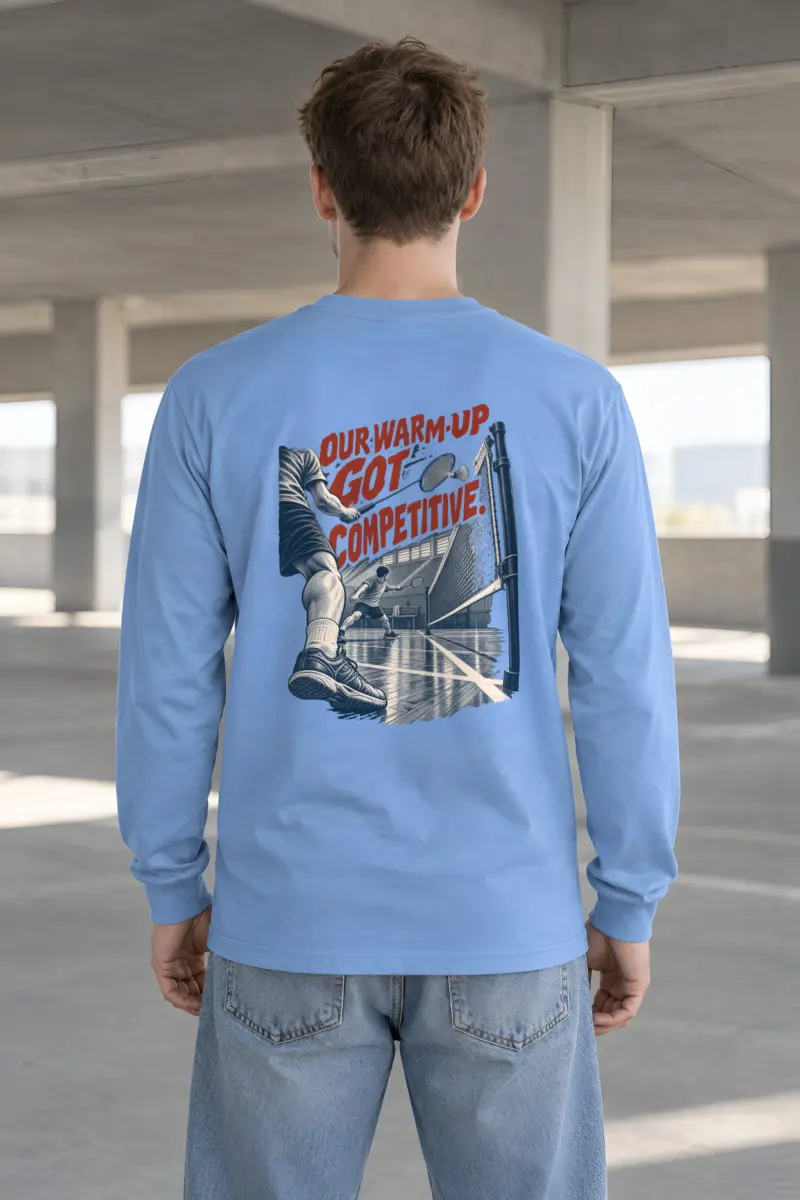 “Our Warm-Up Got Competitive” Unisex Longsleeve T-shirt