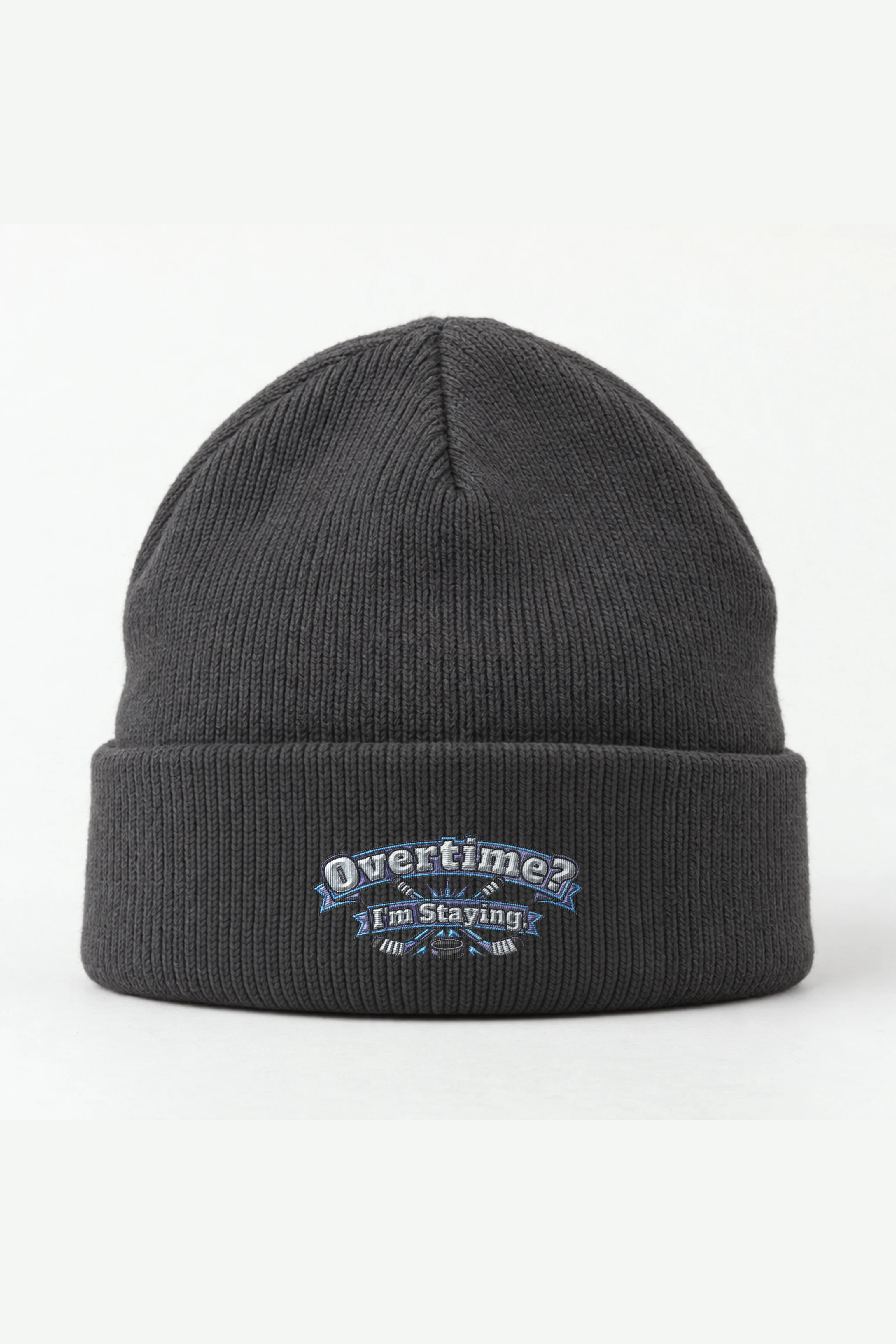 "Overtime? I'm Staying." Cuffed Beanie · Embroidered