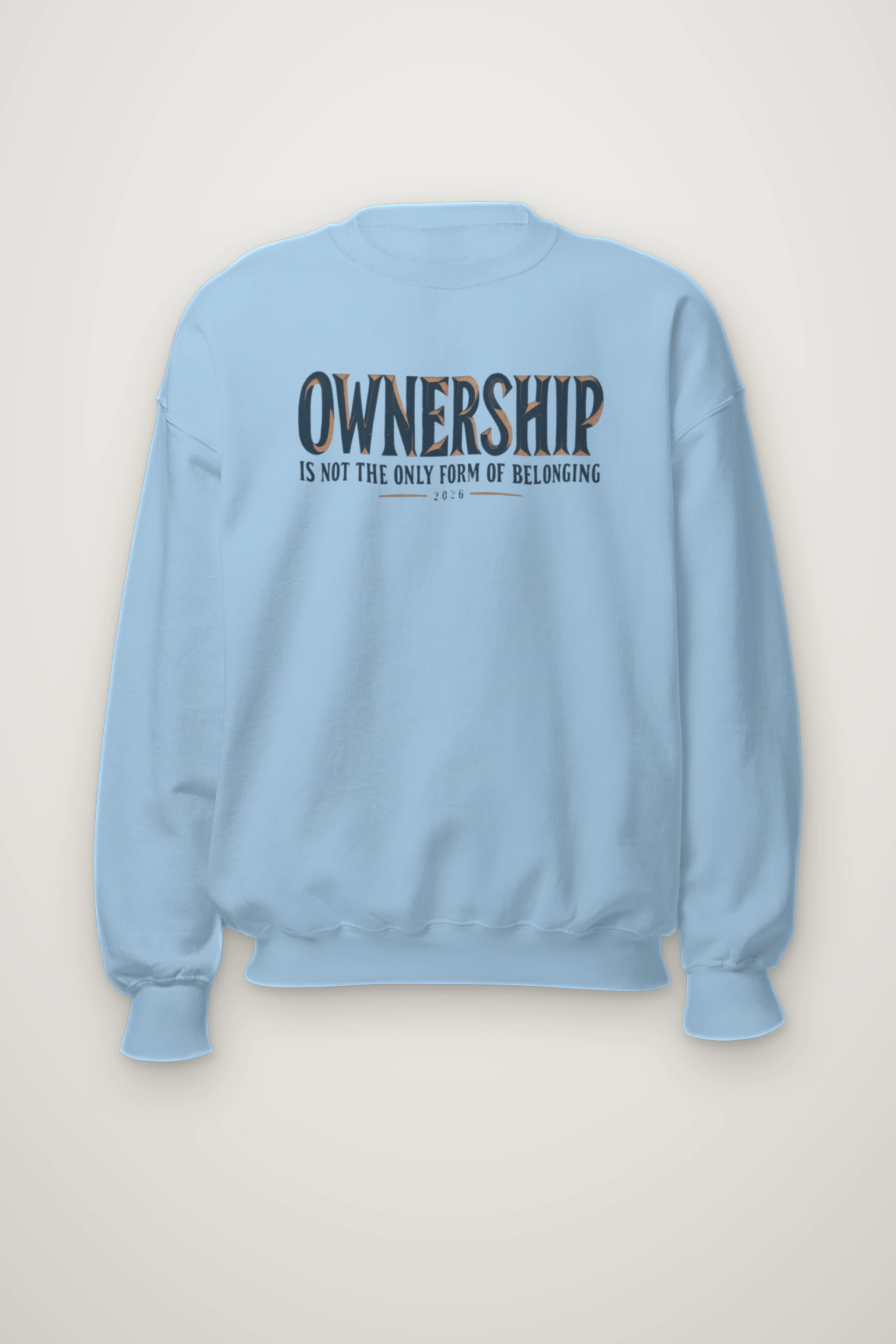 "Ownership Is Not the Only Form of Belonging" Heavy Blend Unisex Crewneck Sweatshirt
