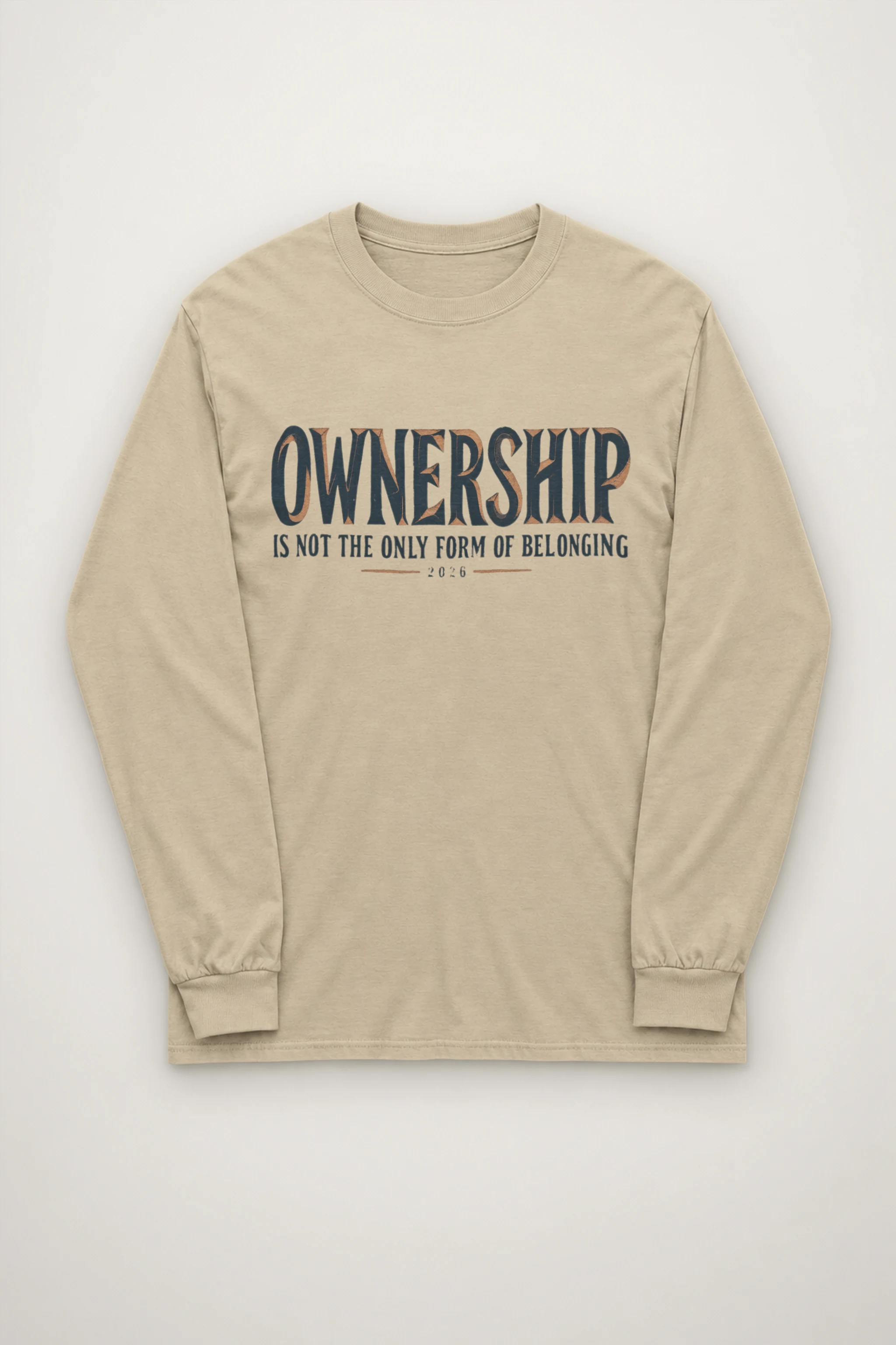 "Ownership Is Not The Only Form" Unisex Longsleeve T-shirt